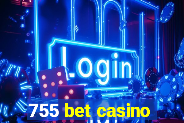 755 bet casino